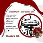 A graphic with the text "ONE DRUM | isaa’ dala’á adíí" above an illustration of a drum, and a small image of a person in traditional attire. Text promotes unity for children's well-being.