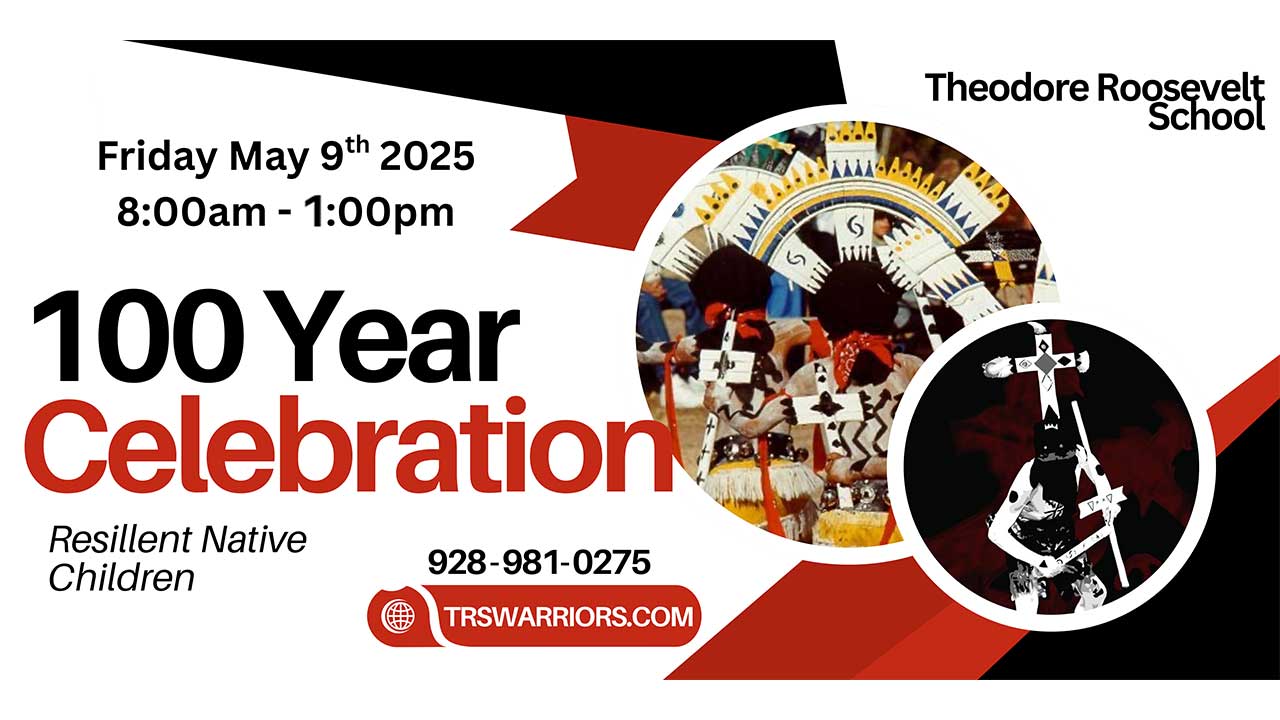 Flyer for Theodore Roosevelt School's 100 Year Celebration on May 9, 2025, 8am-1pm, featuring images of Native American dancers, contact info, and event details. Join us in honoring a century of tradition!.